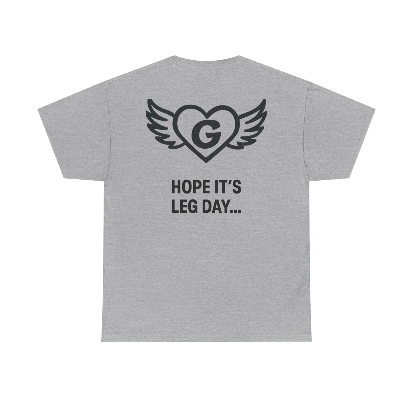 Hope it’s leg day….