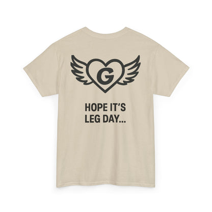 Hope it’s leg day….